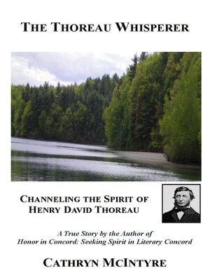 cover image of The Thoreau Whisperer: Channeling the Spirit of Henry David Thoreau